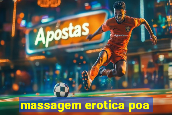 massagem erotica poa